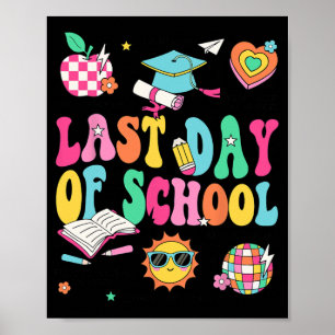 Last Day Of School Teacher Boy Girl Grad Hello Sum Poster