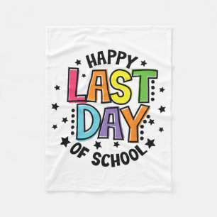 Last Day Of School Teacher For Women Men &amp; Kid Fleece Blanket