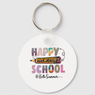 Last Day Of School Teacher Kids Graduation Last Da Keychain