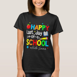 Last Day Of School Teacher Kids Graduation Last Da T-Shirt