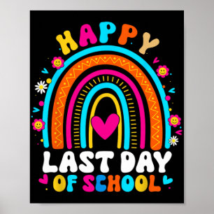 Last Day Of School Teacher Kids Graduation Rainbow Poster