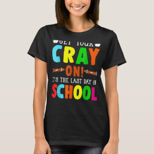 Last Day Of School Teacher Kids Kindergarten Presc T-Shirt