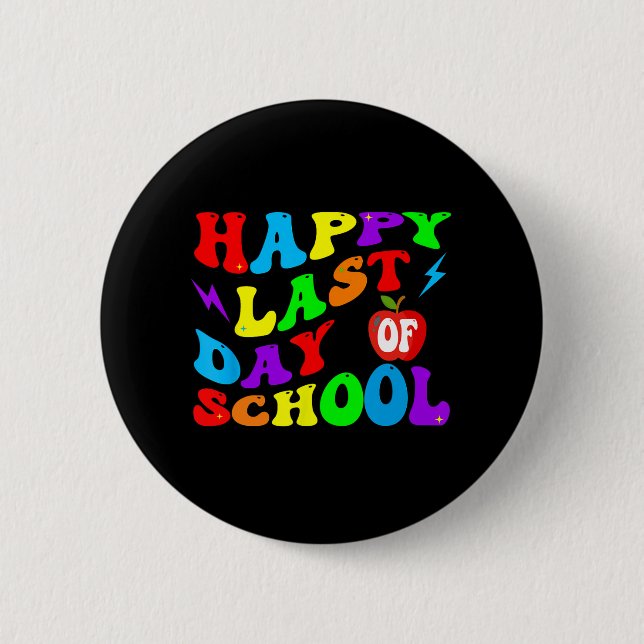 Last Day Of School Teacher Student  2 Inch Round Button (Front)