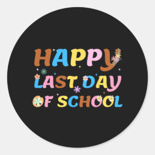 Last Day Of School Teacher Student Graduation 10  Classic Round Sticker