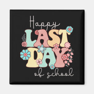 Last Day Of School Teacher Student Graduation 2 Magnet