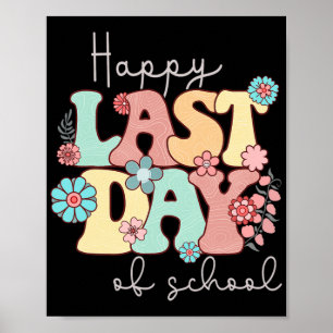 Last Day Of School Teacher Student Graduation 2 Poster
