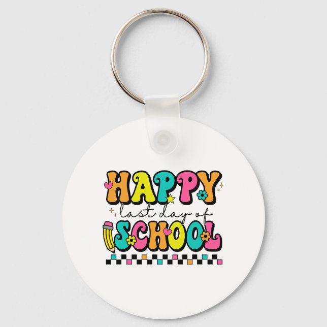 Last Day Of School Teacher Student Graduation 8  Keychain (Front)
