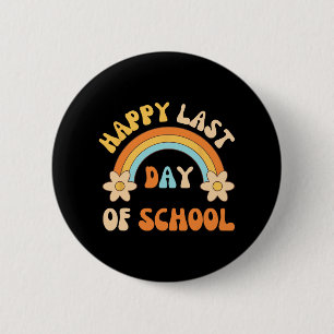 Last Day Of School Teacher Student Graduation Rain 2 Inch Round Button