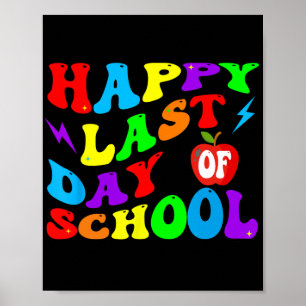 Last Day Of School Teacher Student  Poster