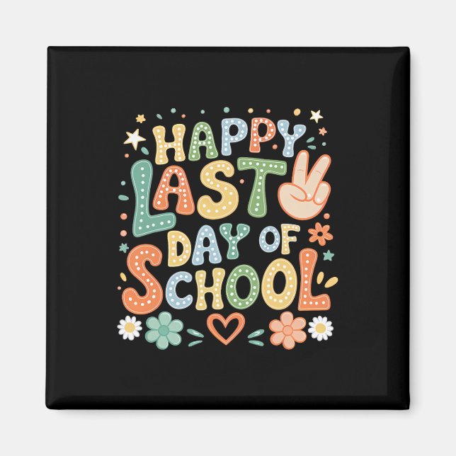 Last Day Of School Teachers Student Graduation Gra Magnet (Front)