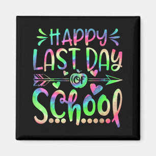 Last Day Of School Tie Dye Students And Teachers G Magnet