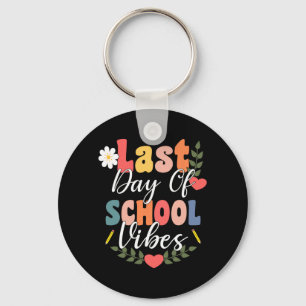 Last Day Of School Vibes For Groovy Students Teach Keychain
