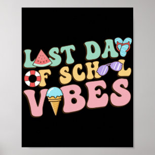 Last Day Of School Vibes Retro Summer Teacher Kids Poster