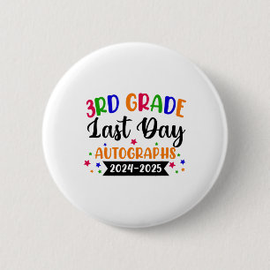 Last Day Of School Year 2025 Autograph 3rd Grade G 2 Inch Round Button