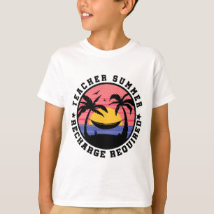 Last Day School Shirt Teacher Summer Recharge Requ