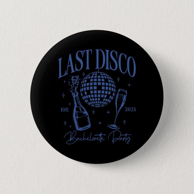 Last Disco Bachelorette Party Est. 2025 Team Bride 2 Inch Round Button (Front)