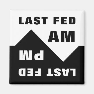 Last Fed Am, Last Fed PM Magnet