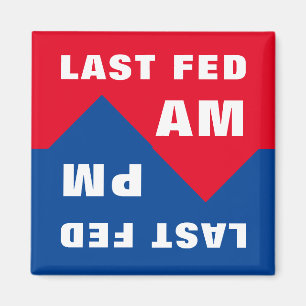 Last Fed Am, Last Fed PM Magnet