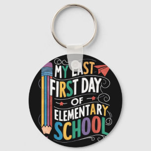 Last first day of elementary school funny back to keychain