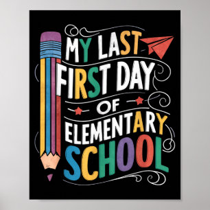 Last first day of elementary school funny back to poster