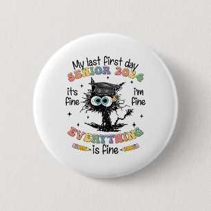 Last First Day Senior 2024 Back To School Cl Of 20 2 Inch Round Button