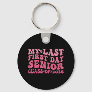 Last First Day Senior 2026 Class Of 2026 Back To S Keychain