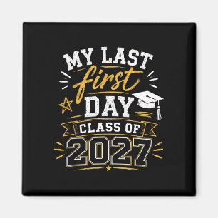 Last first day senior 2027 back to school class of magnet