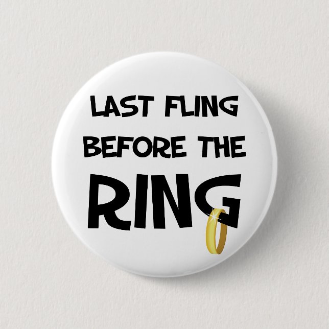 Last fling before the Ring 2 Inch Round Button (Front)