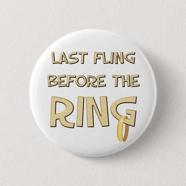 Last fling before the Ring 2 Inch Round Button (Front)