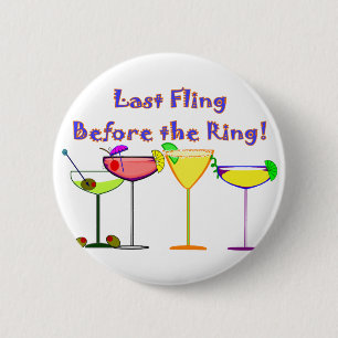 Last Fling Before The Ring 2 Inch Round Button