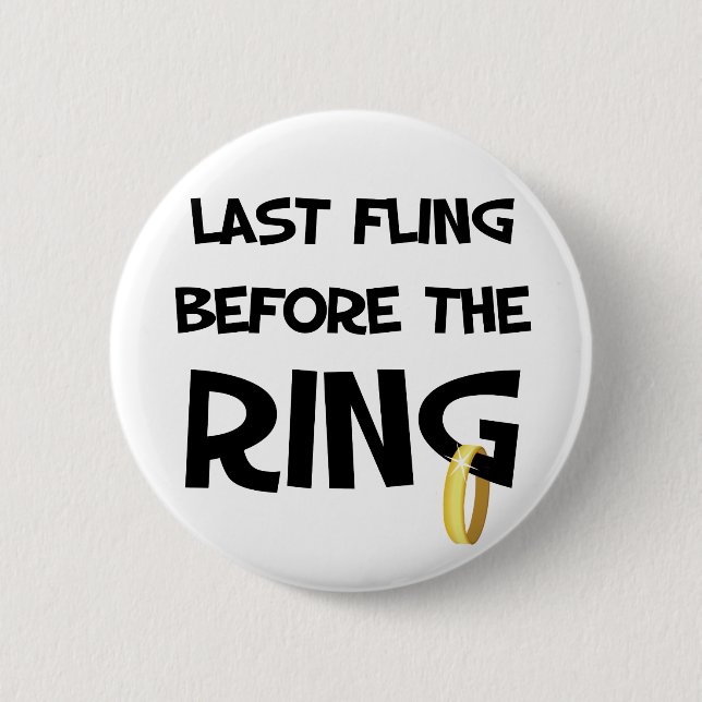 Last fling before the Ring 2 Inch Round Button (Front)