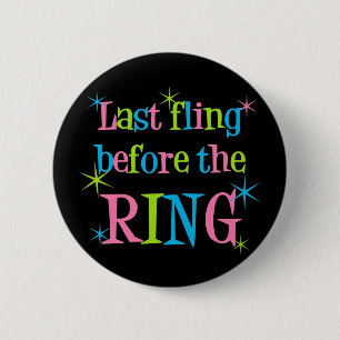 Last Fling Before the Ring button