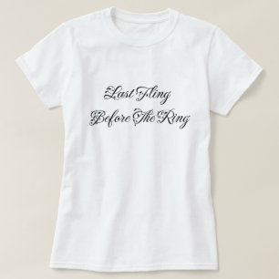 Last Fling Before the Ring Elegant Typography T-Shirt