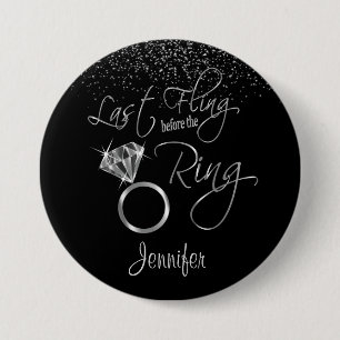 Last Fling Before the Ring - Silver 3 Inch Round Button