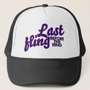 Last Fling before the ring Trucker Hat