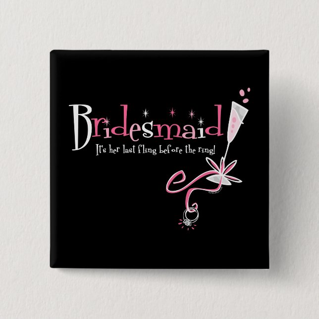 Last Fling Bridesmaid 2 Inch Square Button (Front)