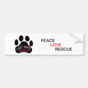 Last Hope K9 Rescue Bumper Sticker PeaceLoveRescue