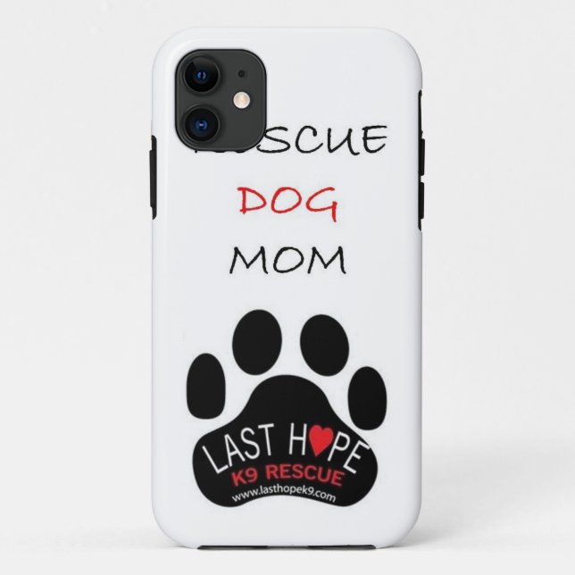 Last Hope K9 Rescue iPhone 5 Rescue Dog Mom Case-Mate iPhone Case (Back)