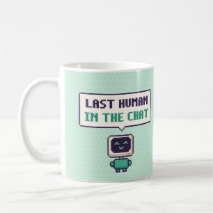 Last Human In The Chat Funny AI Pixel Mug