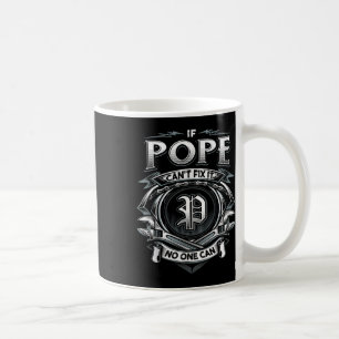 Last Name Pope, If Pope Cant Fix It Coffee Mug