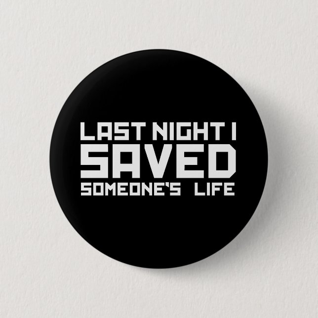 Last Night A DJ Saved My Life 2 Inch Round Button (Front)