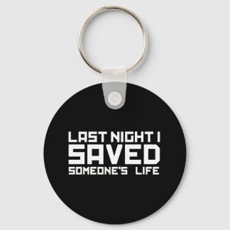 Last Night A DJ Saved My Life Keychain