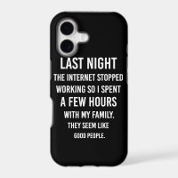 Last Night The Internet Stopped Working So...