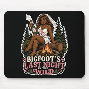 Last Night Wild Bigfoot Bachelorette Party Funny Mouse Pad