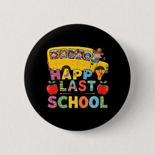 Last Of Day School Bus Driver Teacher Students Kid 2 Inch Round Button