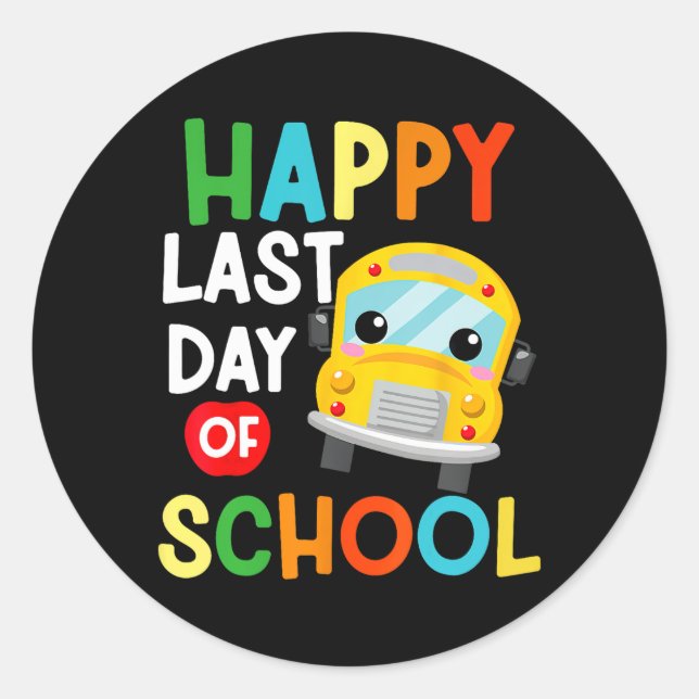 Last Of Day School Bus Driver Teacher Students Kid Classic Round Sticker (Front)