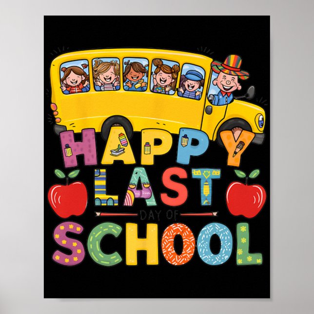 Last Of Day School Bus Driver Teacher Students Kid Poster (Front)