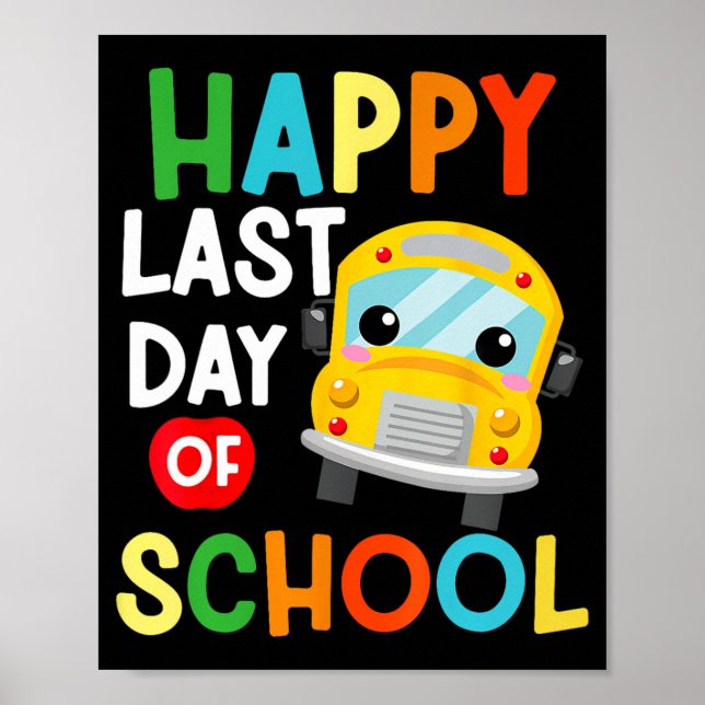 Last Of Day School Bus Driver Teacher Students Kid Poster (Front)