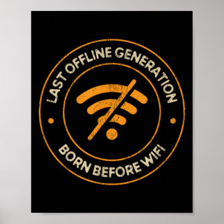 Last Offline Genviion Born Before Wifi Retro Funny Poster
