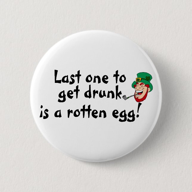 Last One Drunk Is A Rotten Egg Irish Man 2 Inch Round Button (Front)